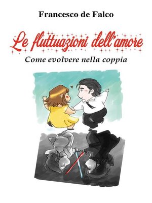 cover image of Le Fluttuazioni dell'Amore. Come evolvere nella coppia